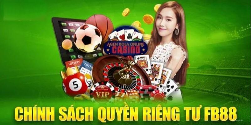 Giới thiệu chính sách quyền riêng tư FB88 